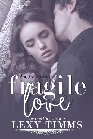 [Fragile 03] • Fragile Love